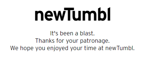 NewTumbl is dead—the signs were there