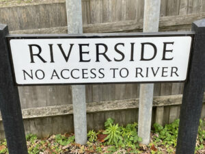 Riverside, no access to river